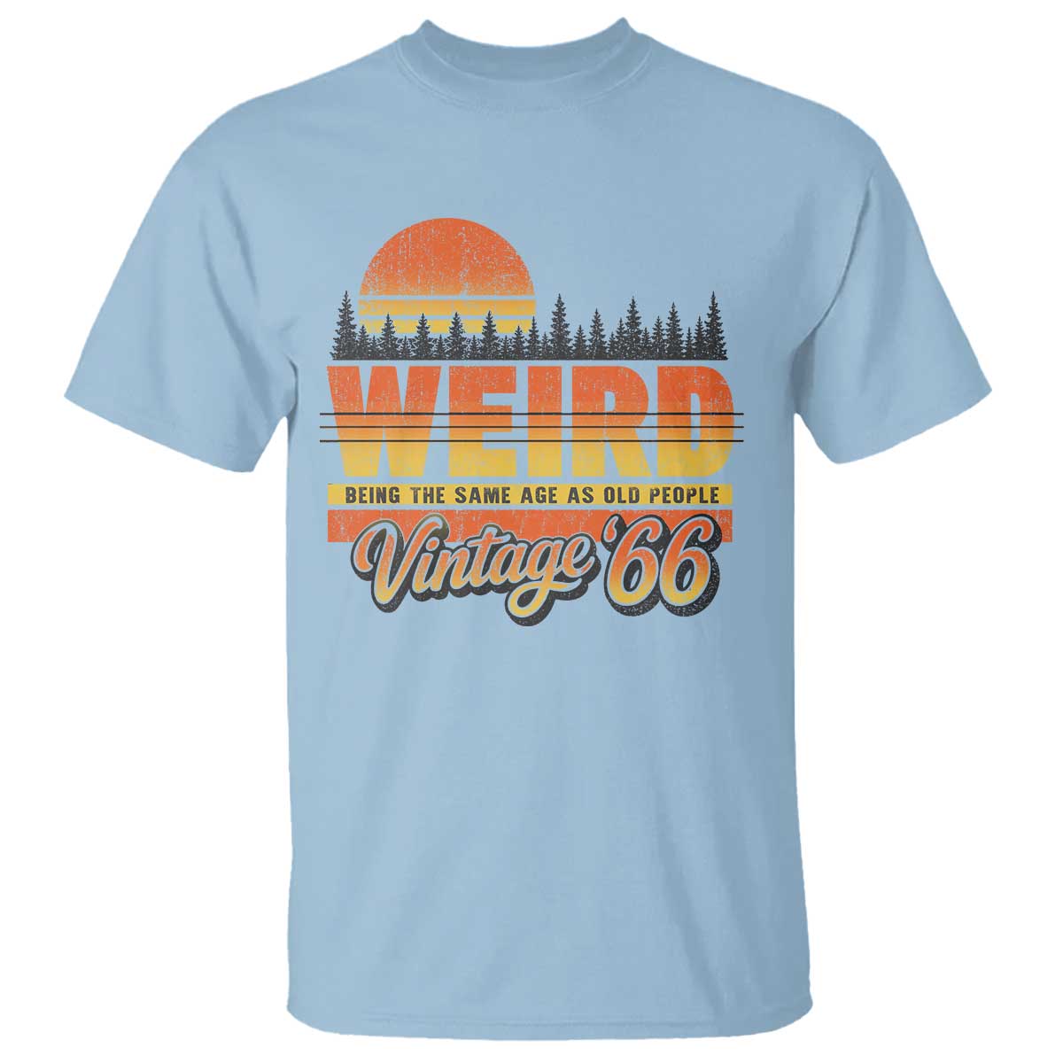 Funny 60th Birthday T Shirt Retro 1966 Weird Being The Same Age As Old People