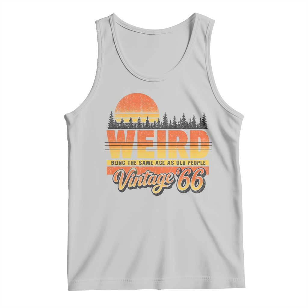 Funny 60th Birthday Tank Top Retro 1966 Weird Being The Same Age As Old People
