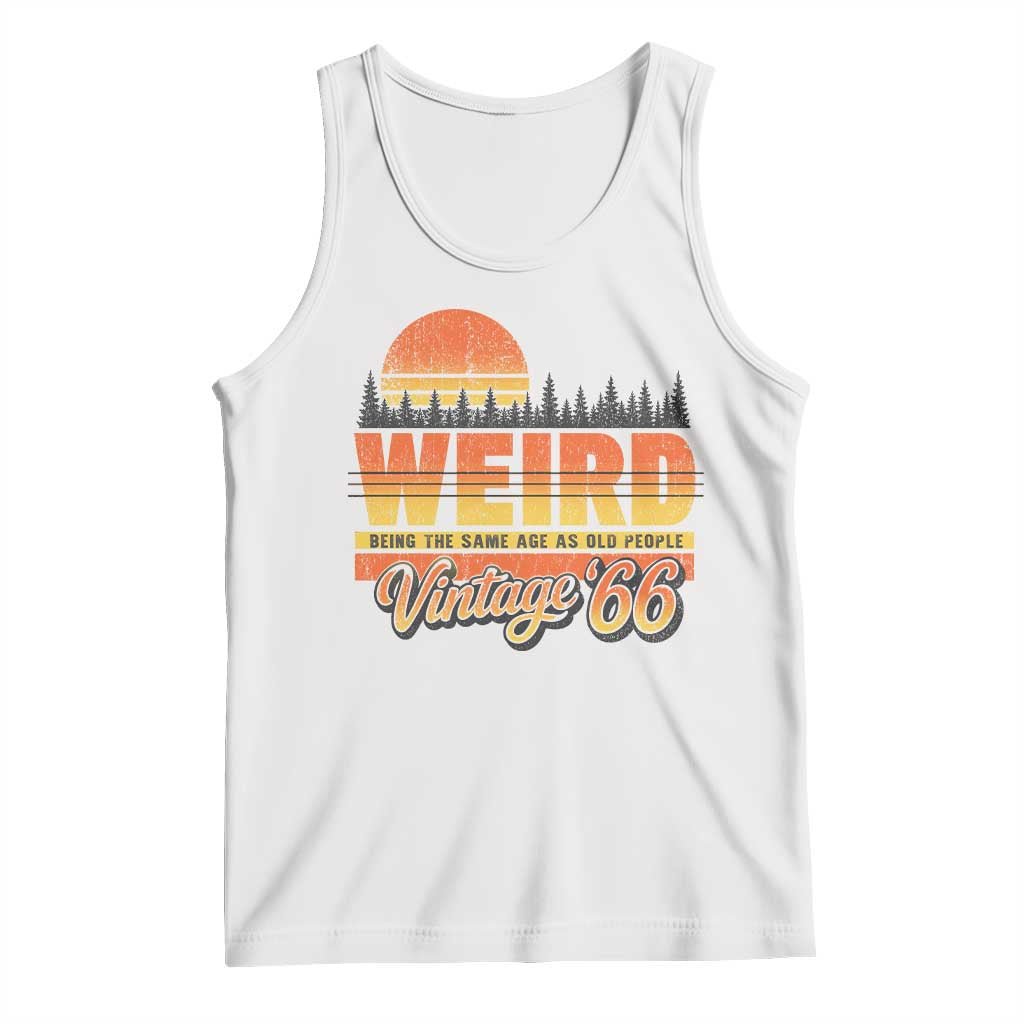 Funny 60th Birthday Tank Top Retro 1966 Weird Being The Same Age As Old People