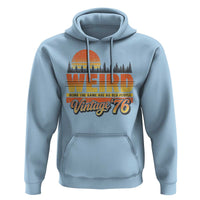 Funny 50th Birthday Hoodie Retro 1976 Weird Being The Same Age As Old People
