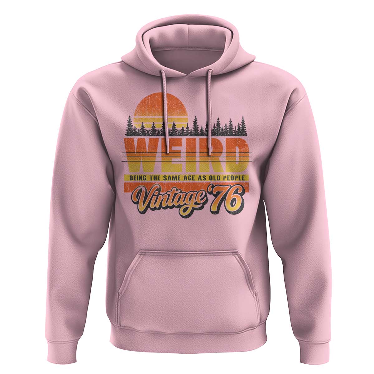 Funny 50th Birthday Hoodie Retro 1976 Weird Being The Same Age As Old People
