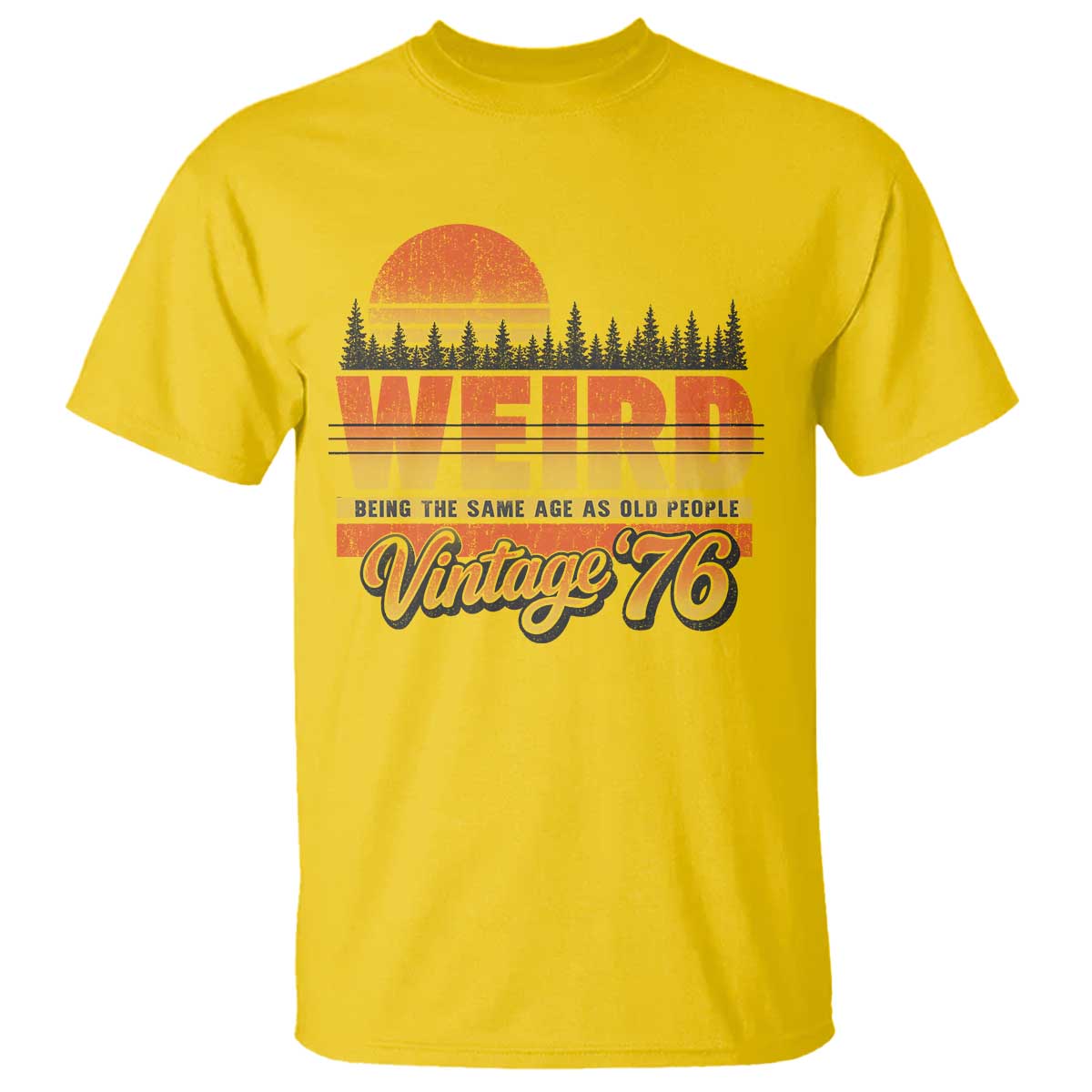 Funny 50th Birthday T Shirt Retro 1976 Weird Being The Same Age As Old People