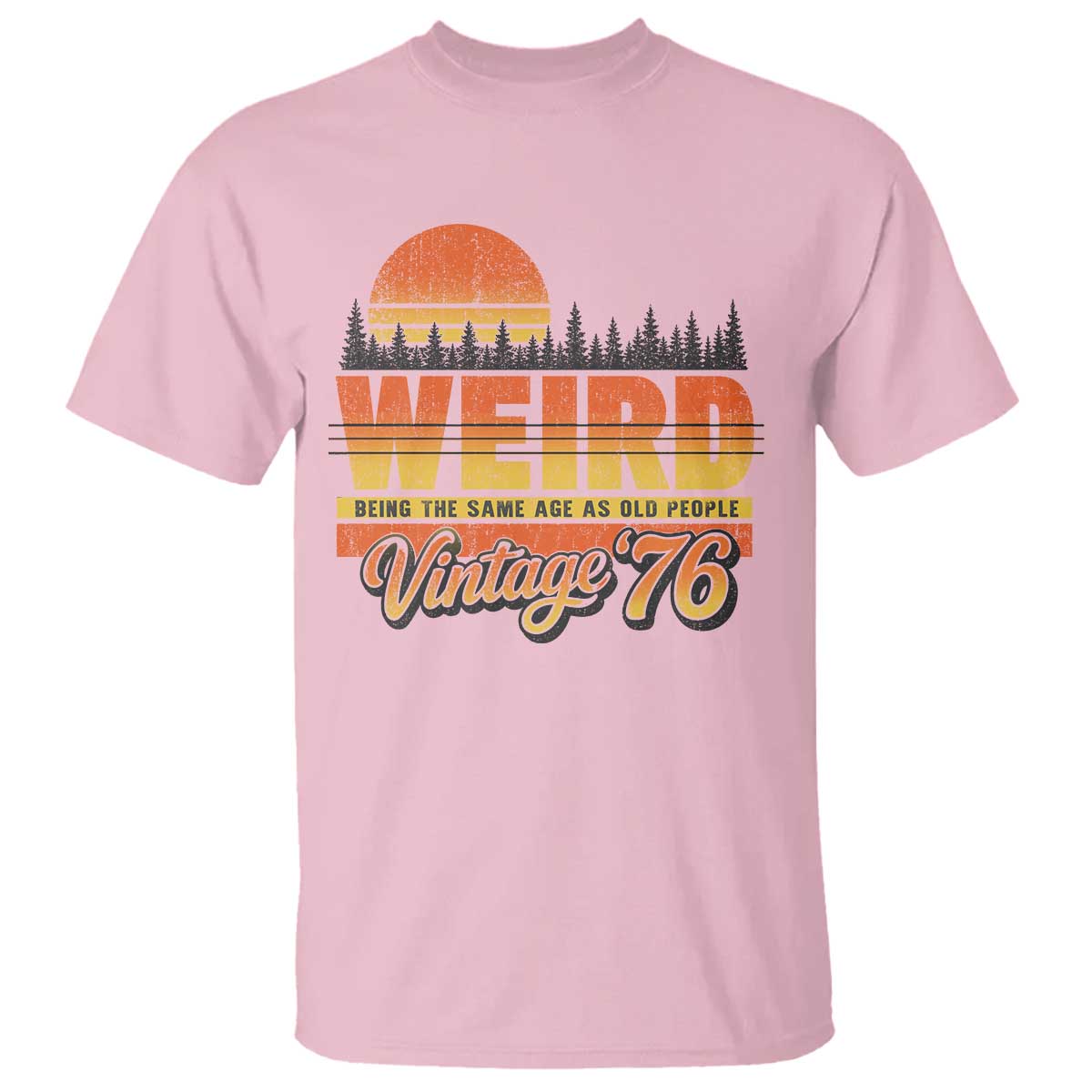 Funny 50th Birthday T Shirt Retro 1976 Weird Being The Same Age As Old People