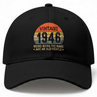 80th Birthday Baseball Cap Retro 1946 Weird Being The Same Age As Old People