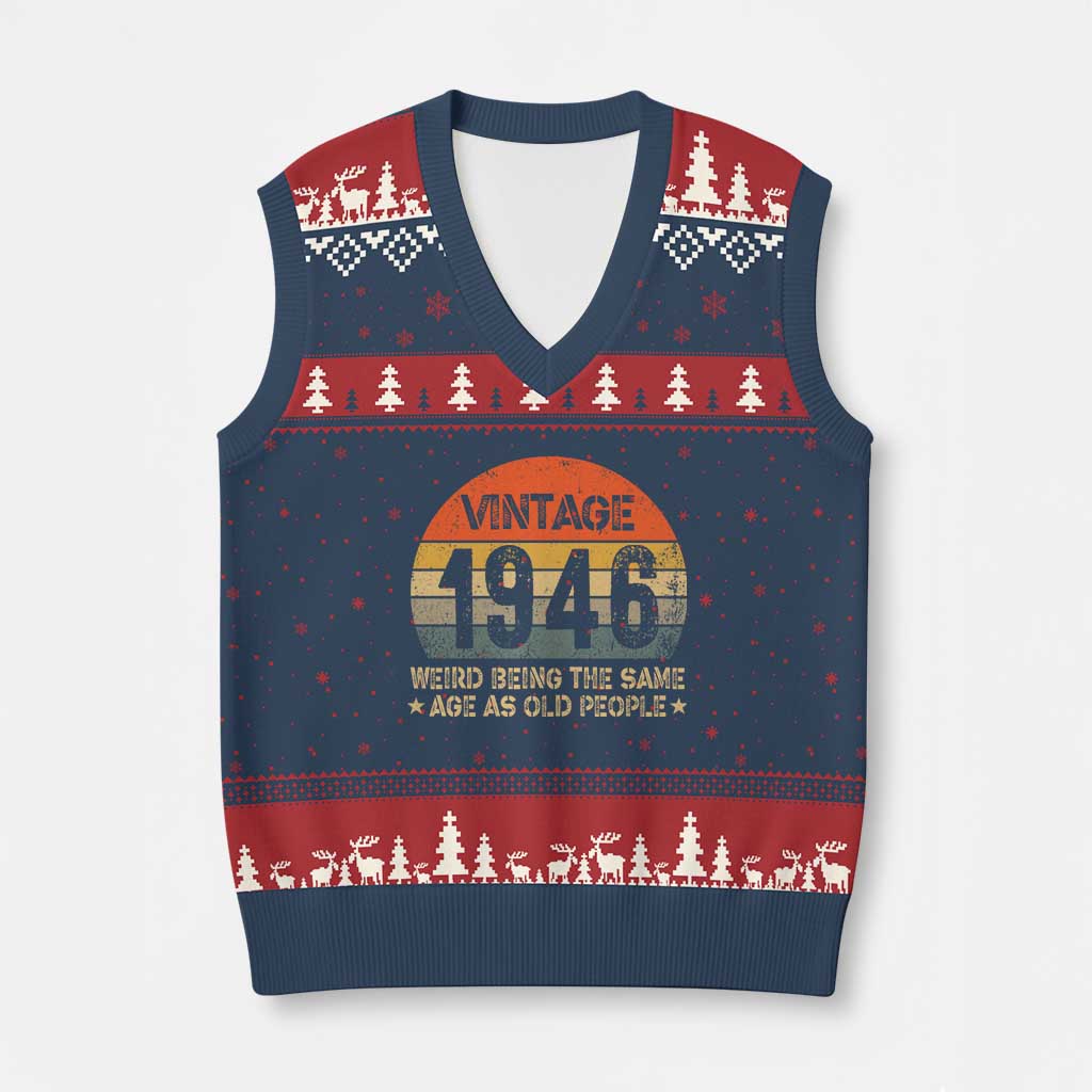 80th Birthday V-Neck Knit Sweater Vest Retro 1946 Weird Being The Same Age As Old People