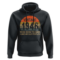 80th Birthday Hoodie Retro 1946 Weird Being The Same Age As Old People