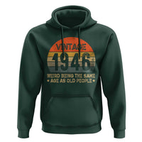 80th Birthday Hoodie Retro 1946 Weird Being The Same Age As Old People