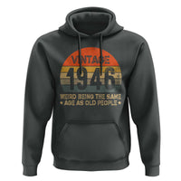 80th Birthday Hoodie Retro 1946 Weird Being The Same Age As Old People