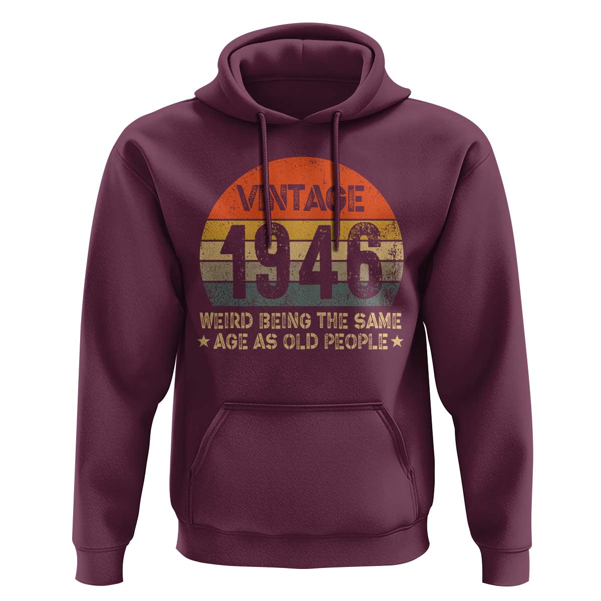 80th Birthday Hoodie Retro 1946 Weird Being The Same Age As Old People