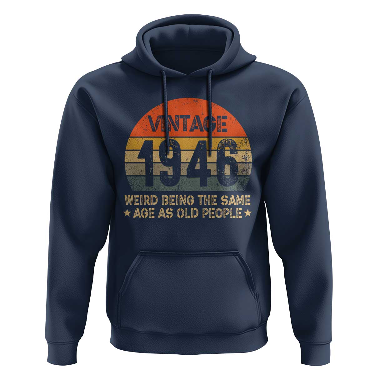 80th Birthday Hoodie Retro 1946 Weird Being The Same Age As Old People