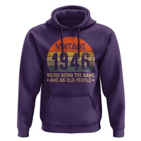 80th Birthday Hoodie Retro 1946 Weird Being The Same Age As Old People