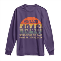 80th Birthday Long Sleeve Shirt Retro 1946 Weird Being The Same Age As Old People
