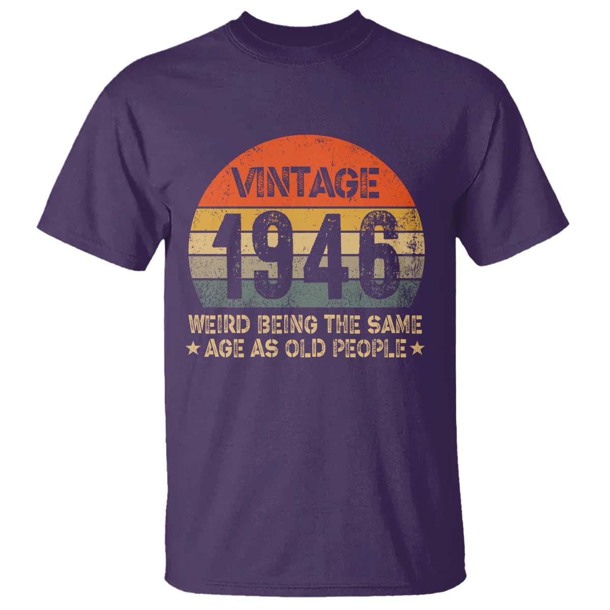 80th Birthday T Shirt Retro 1946 Weird Being The Same Age As Old People