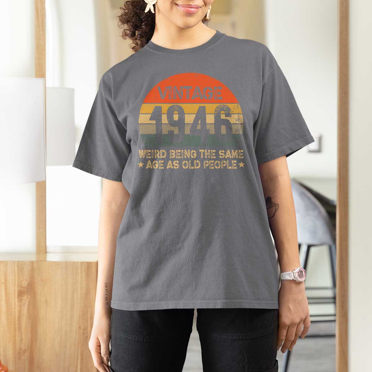 80th Birthday T Shirt For Women Retro 1946 Weird Being The Same Age As Old People