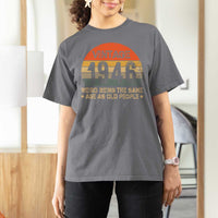 80th Birthday T Shirt For Women Retro 1946 Weird Being The Same Age As Old People