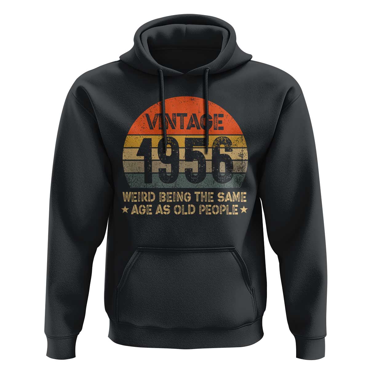 70th Birthday Hoodie Retro 1956 Weird Being The Same Age As Old People