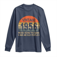 70th Birthday Long Sleeve Shirt Retro 1956 Weird Being The Same Age As Old People