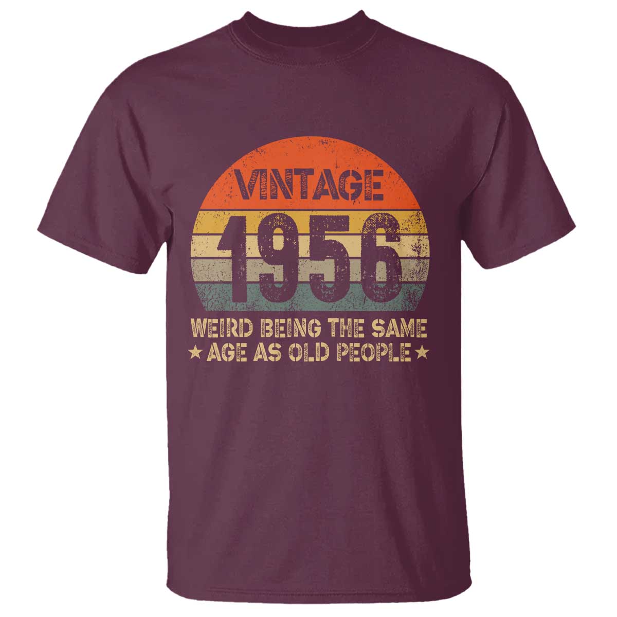70th Birthday T Shirt Retro 1956 Weird Being The Same Age As Old People
