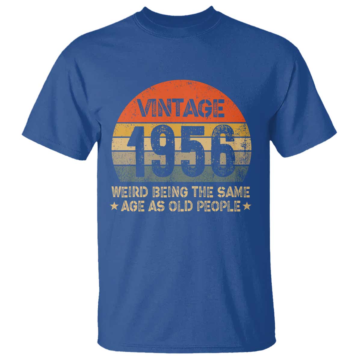 70th Birthday T Shirt Retro 1956 Weird Being The Same Age As Old People