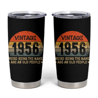 70th Birthday Tumbler Cup Retro 1956 Weird Being The Same Age As Old People