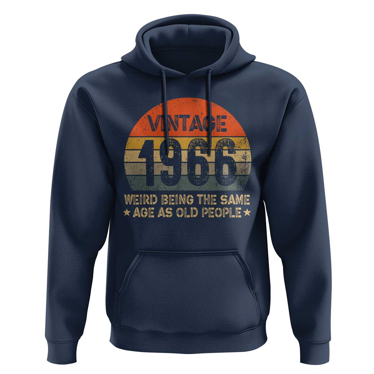 60th Birthday Hoodie Retro 1966 Weird Being The Same Age As Old People