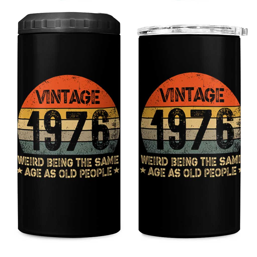 50th Birthday 4 in 1 Can Cooler Tumbler Retro 1976 Weird Being The Same Age As Old People