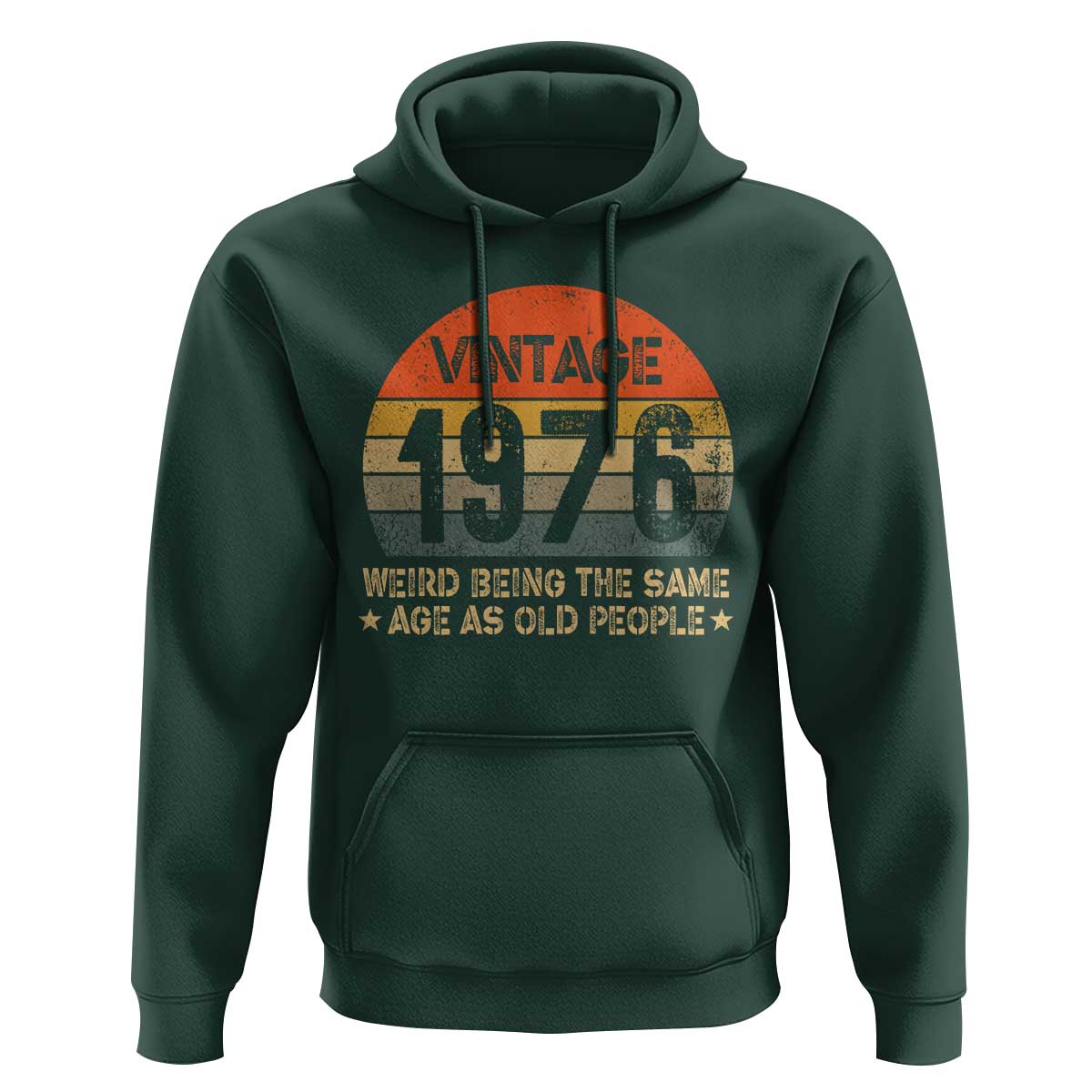 50th Birthday Hoodie Retro 1976 Weird Being The Same Age As Old People