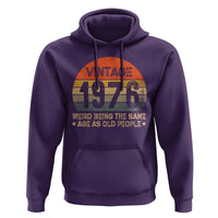 50th Birthday Hoodie Retro 1976 Weird Being The Same Age As Old People
