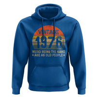 50th Birthday Hoodie Retro 1976 Weird Being The Same Age As Old People