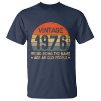 50th Birthday T Shirt Retro 1976 Weird Being The Same Age As Old People