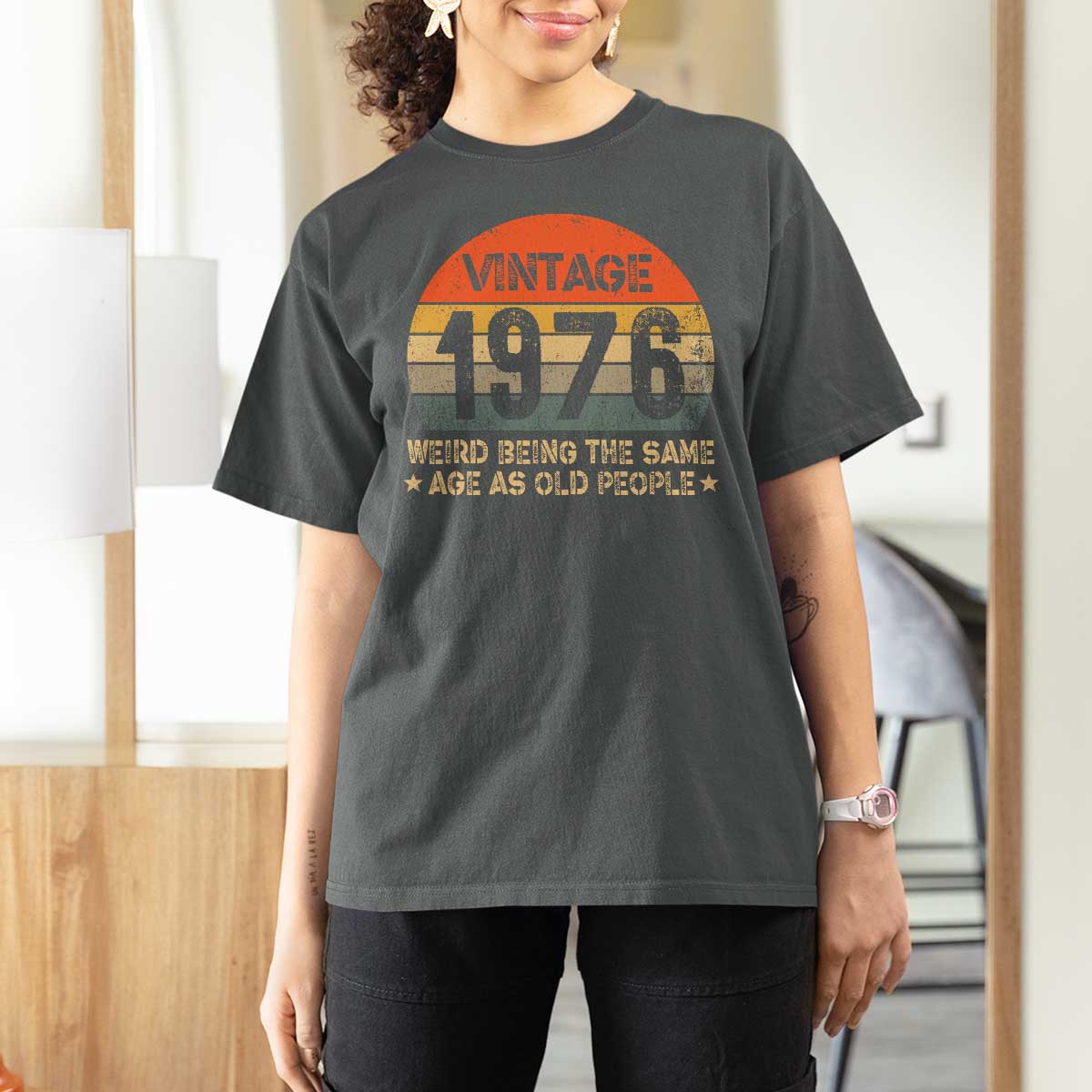 50th Birthday T Shirt For Women Retro 1976 Weird Being The Same Age As Old People