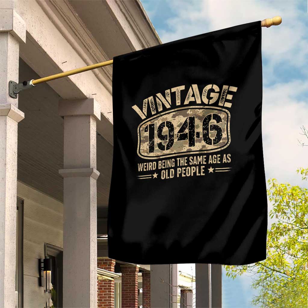 80th Birthday Gift For Men Garden Flag Retro Camo 1946 Weird Being The Same Age As Old People