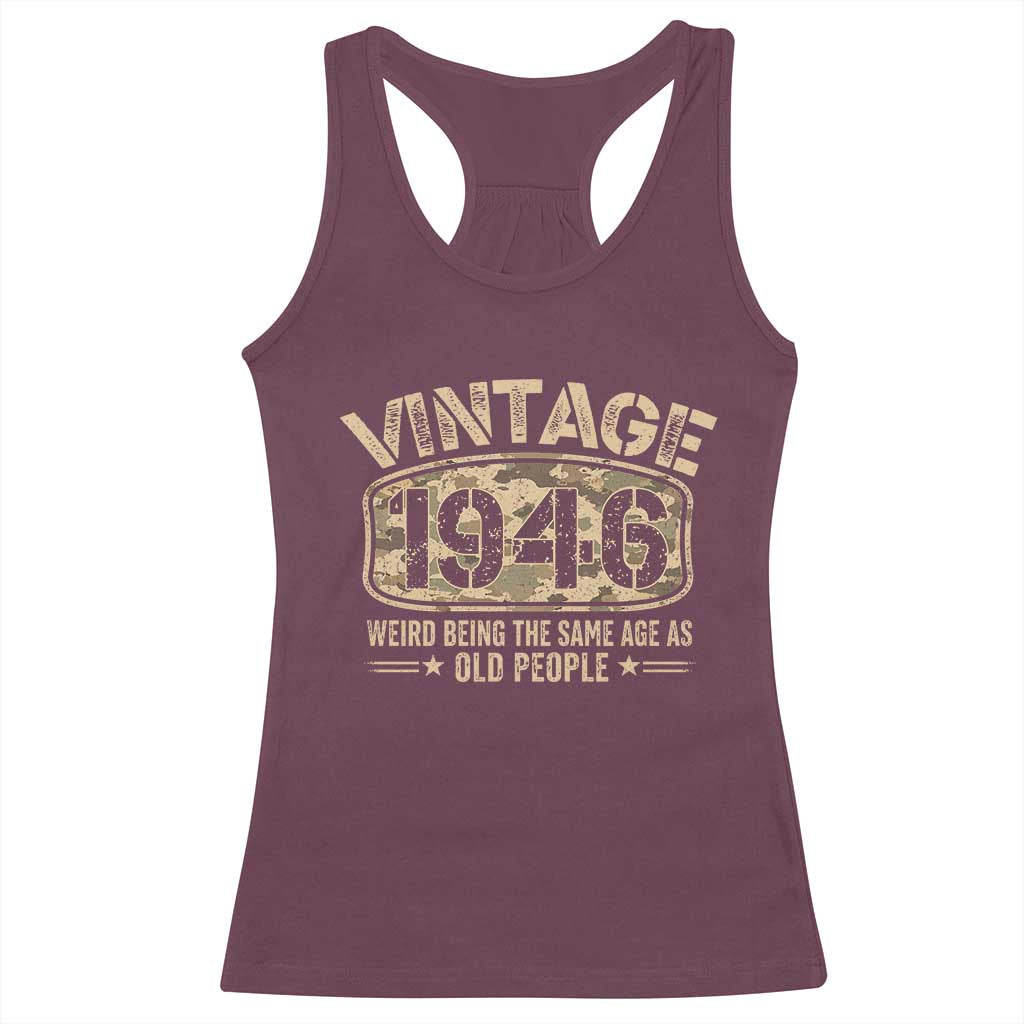 80th Birthday Gift For Men Racerback Tank Top Retro Camo 1946 Weird Being The Same Age As Old People