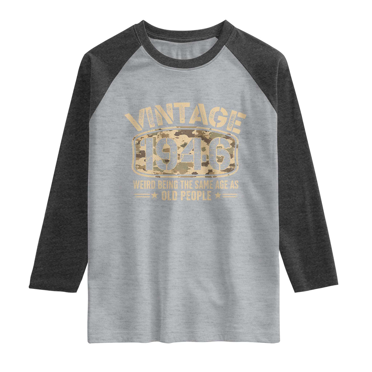 80th Birthday Gift For Men Raglan Shirt Retro Camo 1946 Weird Being The Same Age As Old People
