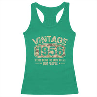 70th Birthday Gift For Men Racerback Tank Top Retro Camo 1956 Weird Being The Same Age As Old People