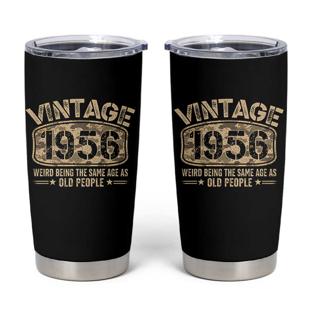 70th Birthday Gift For Men Tumbler Cup Retro Camo 1956 Weird Being The Same Age As Old People