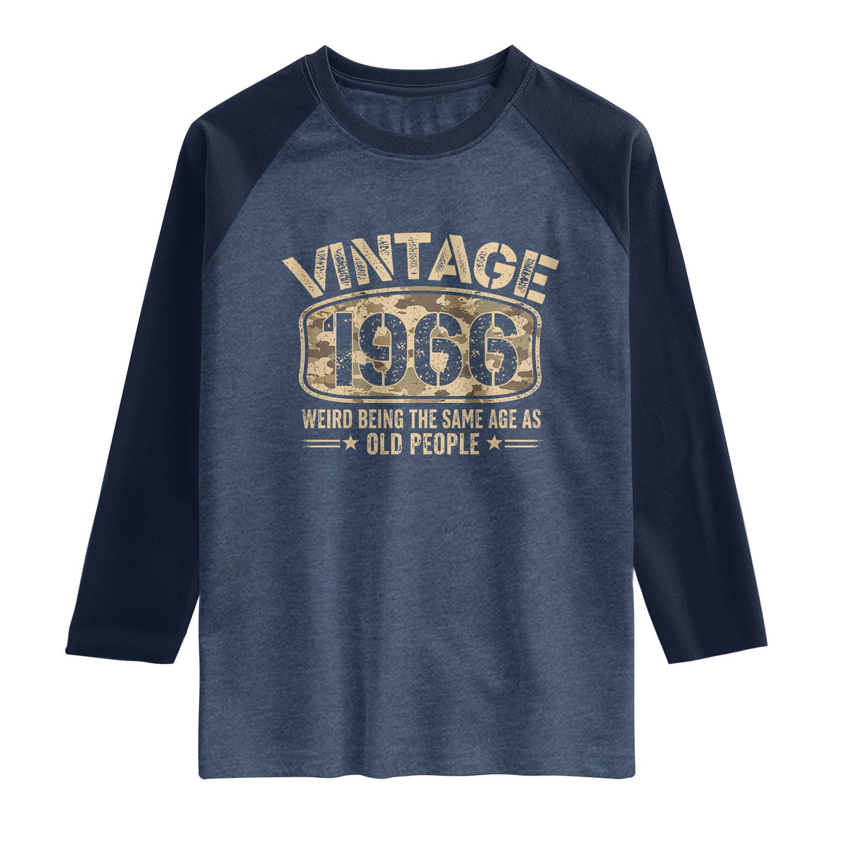 60th Birthday Gift For Men Raglan Shirt Retro Camo 1966 Weird Being The Same Age As Old People