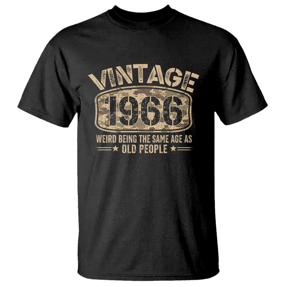 60th Birthday Gift For Men T Shirt Retro Camo 1966 Weird Being The Same Age As Old People