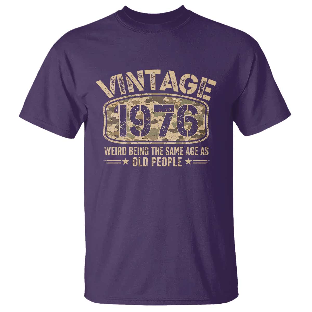 50th Birthday Gift For Men T Shirt Retro Camo 1976 Weird Being The Same Age As Old People