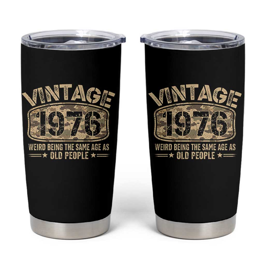 50th Birthday Gift For Men Tumbler Cup Retro Camo 1976 Weird Being The Same Age As Old People