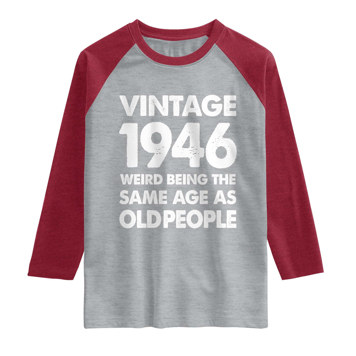 Funny 80th Birthday Raglan Shirt Turning 80 Year Old Gifts Weird Being The Same Age As Old People