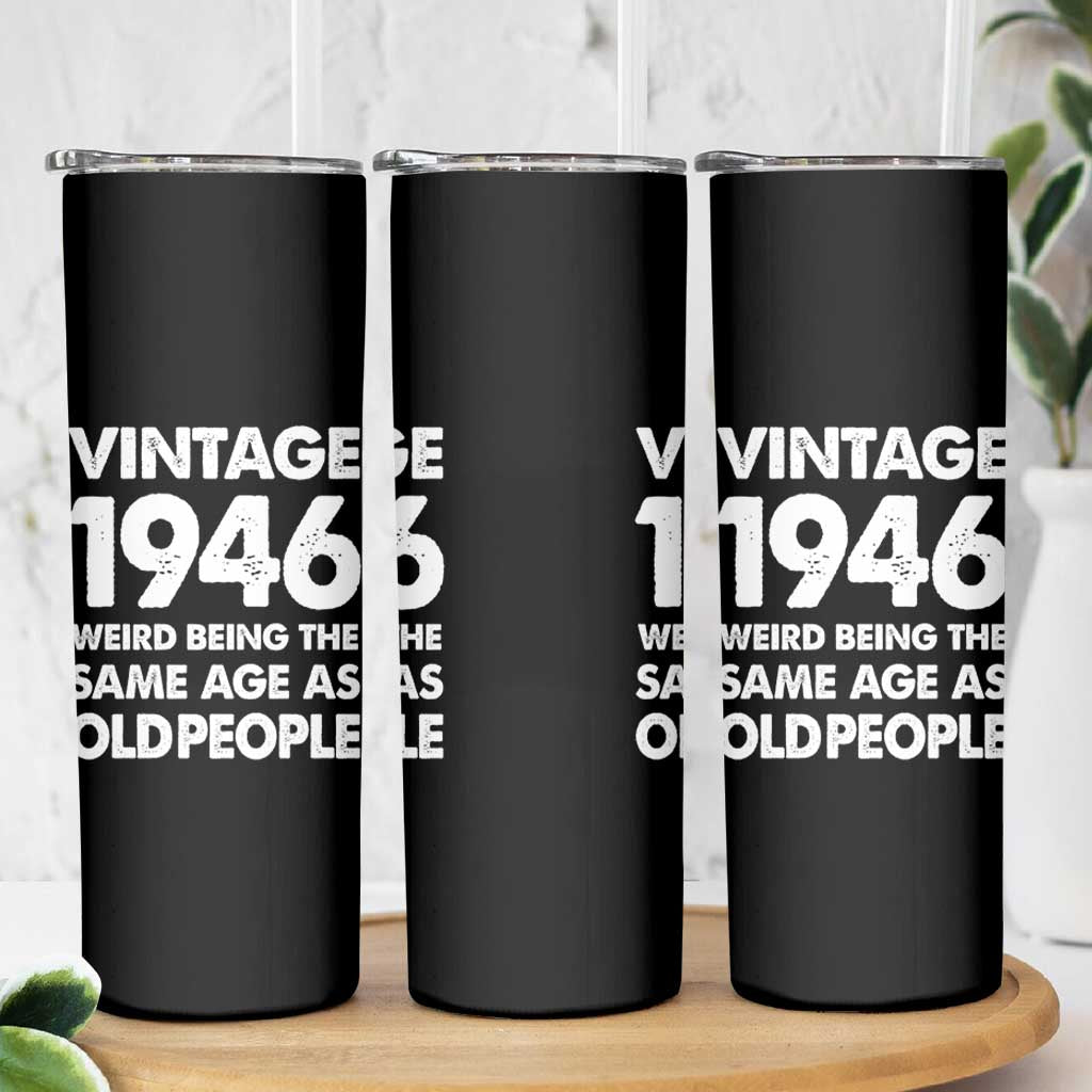 Funny 80th Birthday Skinny Tumbler Turning 80 Year Old Gifts Weird Being The Same Age As Old People
