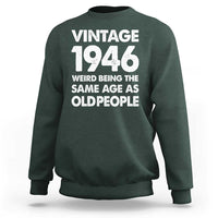 Funny 80th Birthday Sweatshirt Turning 80 Year Old Gifts Weird Being The Same Age As Old People