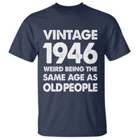 Funny 80th Birthday T Shirt Turning 80 Year Old Gifts Weird Being The Same Age As Old People