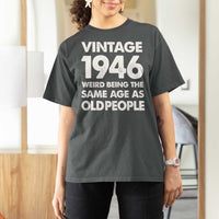 Funny 80th Birthday T Shirt For Women Turning 80 Year Old Gifts Weird Being The Same Age As Old People