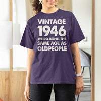 Funny 80th Birthday T Shirt For Women Turning 80 Year Old Gifts Weird Being The Same Age As Old People