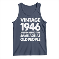 Funny 80th Birthday Tank Top Turning 80 Year Old Gifts Weird Being The Same Age As Old People