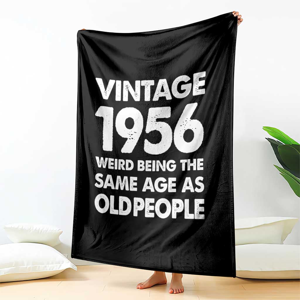 Funny 70th Birthday Throw Blanket Turning 70 Year Old Gifts Weird Being The Same Age As Old People