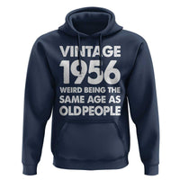 Funny 70th Birthday Hoodie Turning 70 Year Old Gifts Weird Being The Same Age As Old People