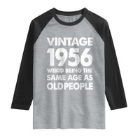 Funny 70th Birthday Raglan Shirt Turning 70 Year Old Gifts Weird Being The Same Age As Old People